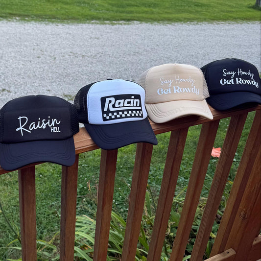 Trucker Hat: Raisin Hell, Racin, Say Howdy Get Rowdy