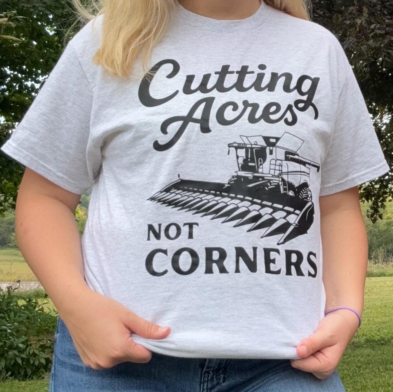 Cutting Acres Not Corners T-Shirt: Heathered Farm Tee