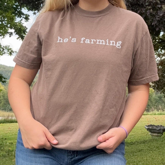 He's Farming T-Shirt: Comfort Colors Cotton Harvest Tee
