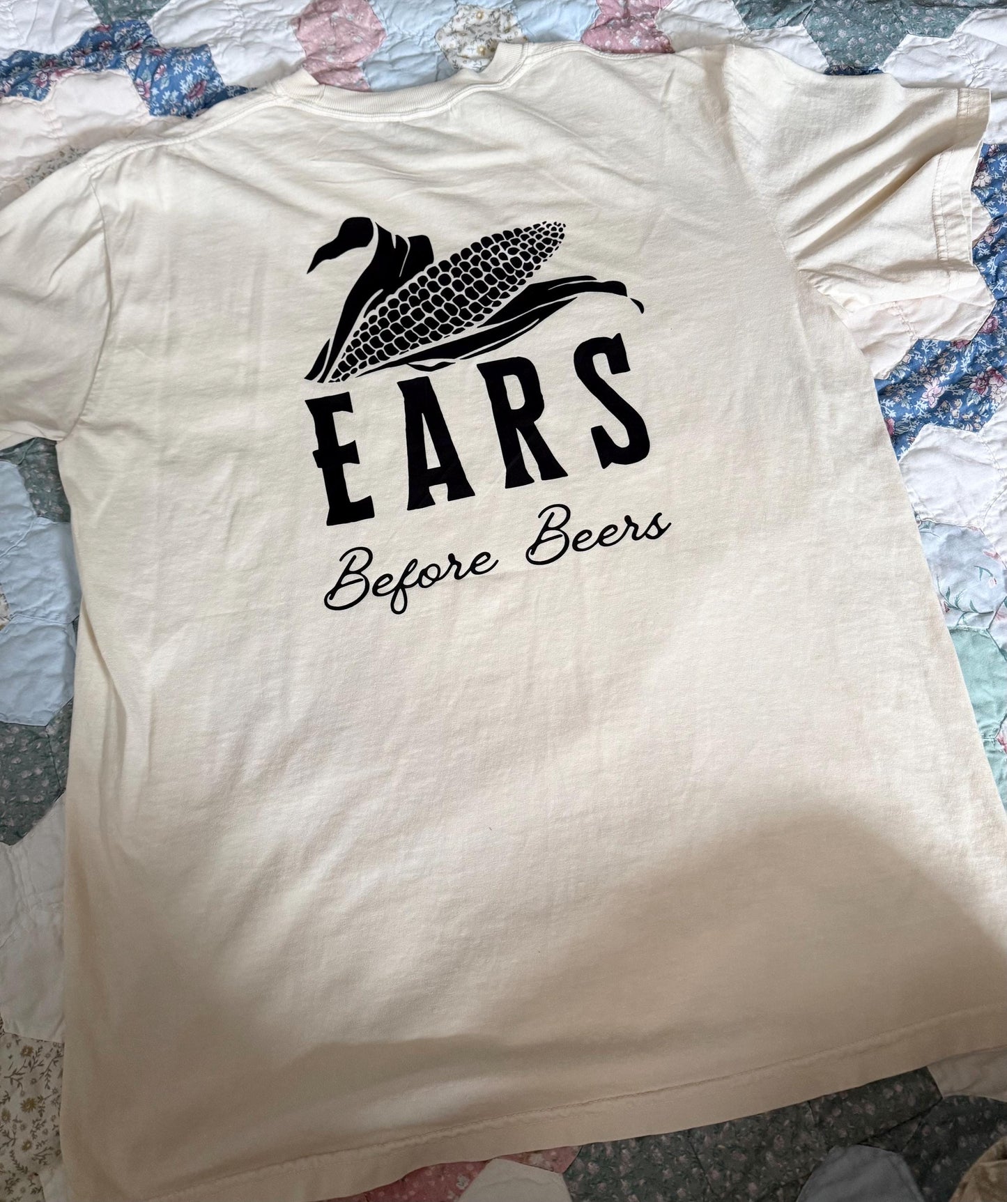 Ears Before Beers T-Shirt: Cream Ivory Cotton Harvest Shirt